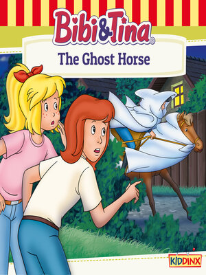 cover image of Bibi and Tina, the Ghost Horse
